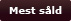 Mest s�lt